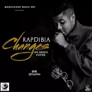 RapDibia - Changes (M.I Abaga The Box Cover)